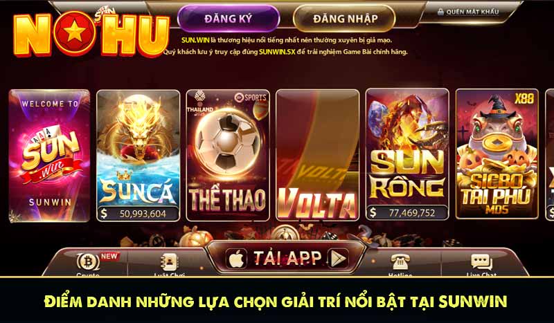 Điểm danh những lựa chọn giải trí nổi bật tại SUNWIN